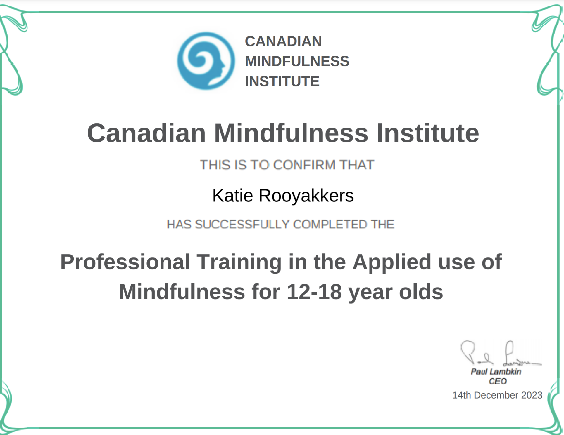Kathleen’s certification in the applied use of mindfulness for 12-18 year olds.