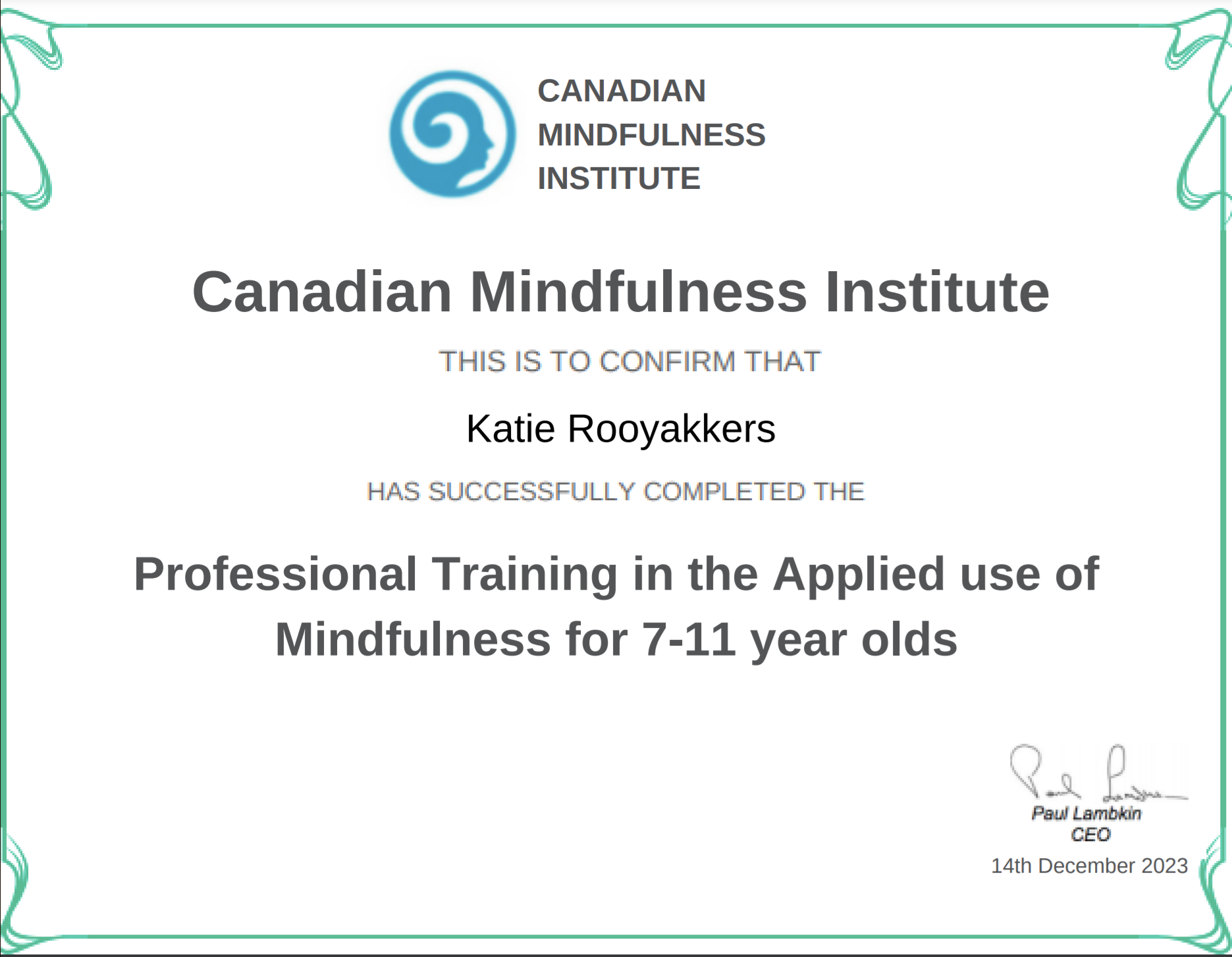 Kathleen’s certification in the applied use of mindfulness for 7-11 year olds.